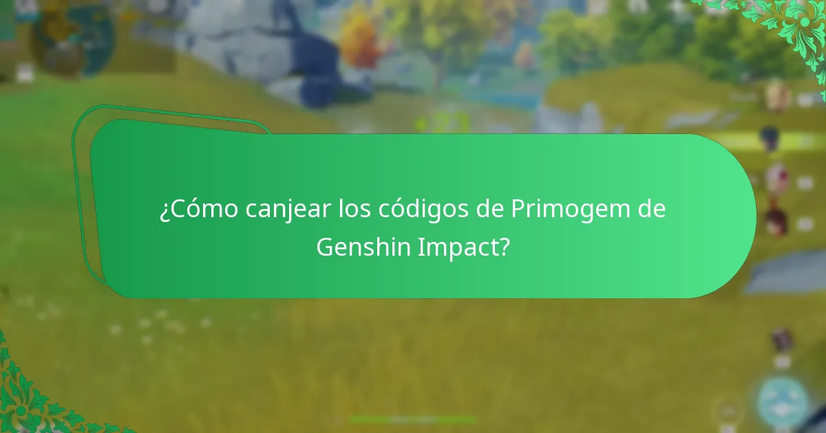 ¿Cómo canjear los códigos de Primogem de Genshin Impact?