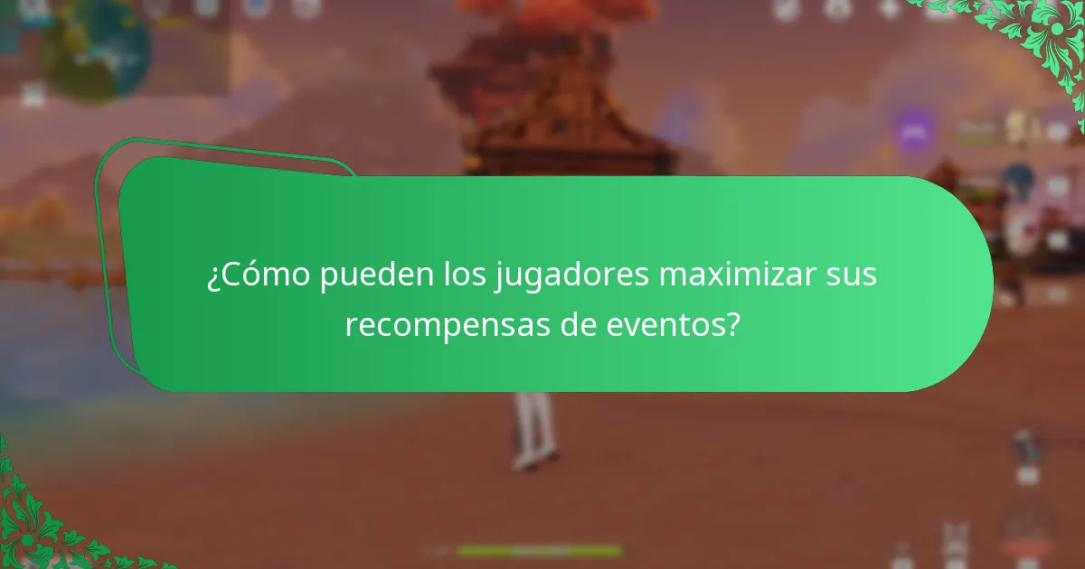 ¿Cómo pueden los jugadores maximizar sus recompensas de eventos?