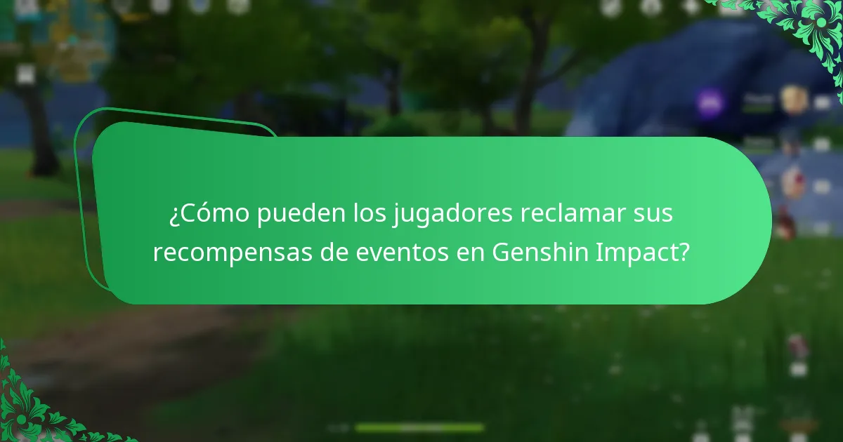 ¿Cómo pueden los jugadores reclamar sus recompensas de eventos en Genshin Impact?