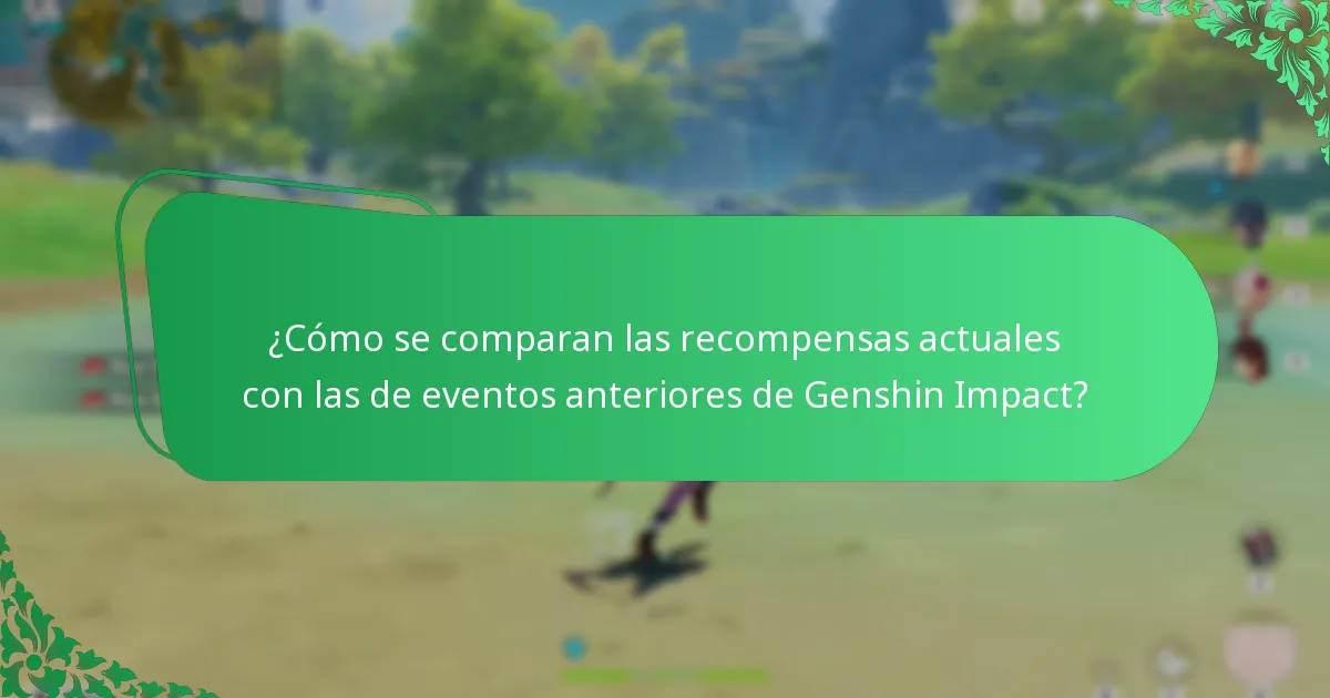 ¿Cómo se comparan las recompensas actuales con las de eventos anteriores de Genshin Impact?