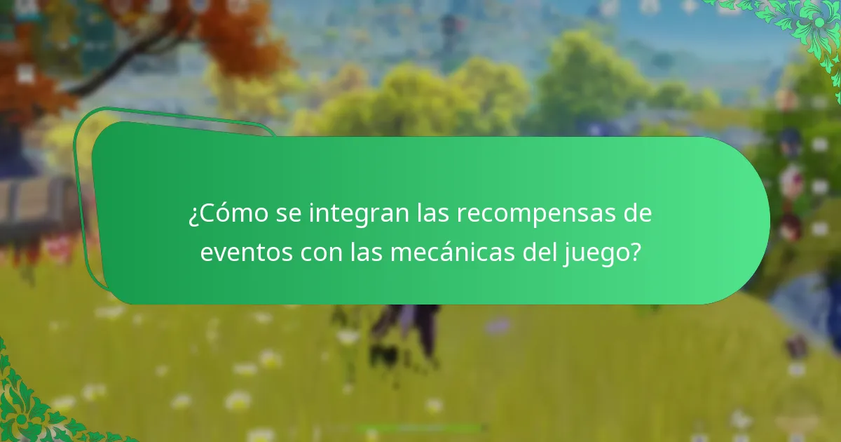 ¿Cómo se integran las recompensas de eventos con las mecánicas del juego?