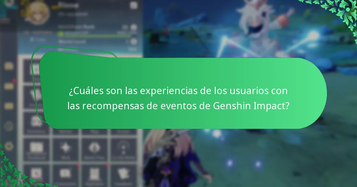 ¿Cuáles son las experiencias de los usuarios con las recompensas de eventos de Genshin Impact?
