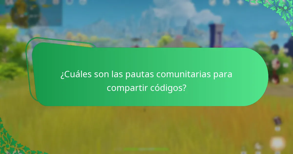 ¿Cuáles son las pautas comunitarias para compartir códigos?