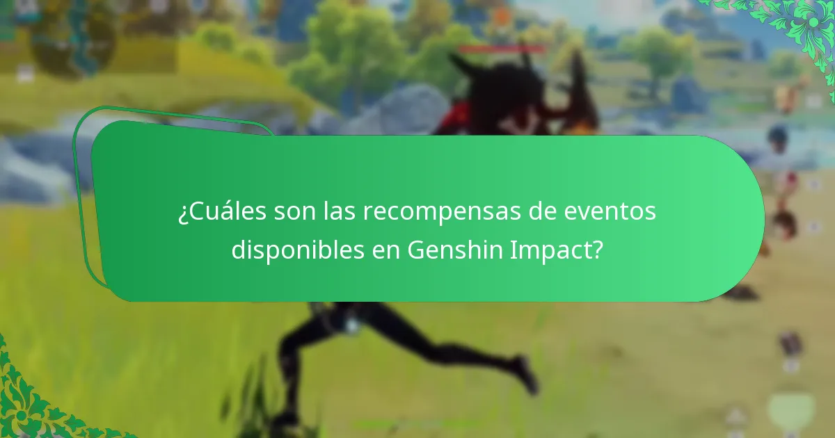 ¿Qué estrategias maximizan las recompensas durante los eventos?