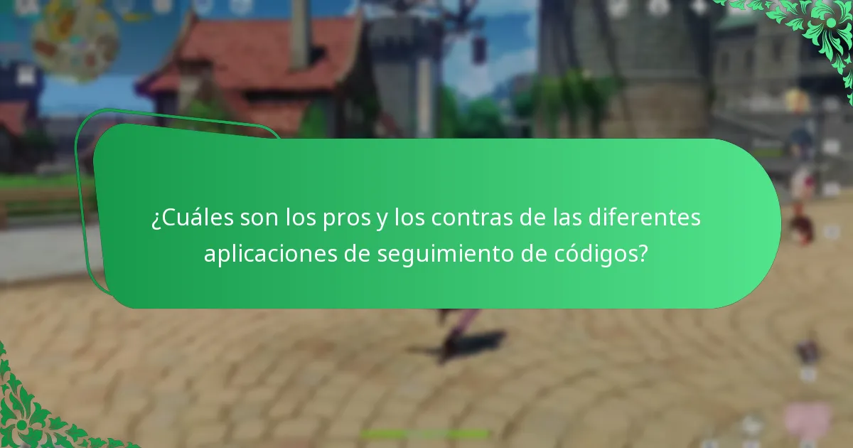 ¿Cuáles son los pros y los contras de las diferentes aplicaciones de seguimiento de códigos?