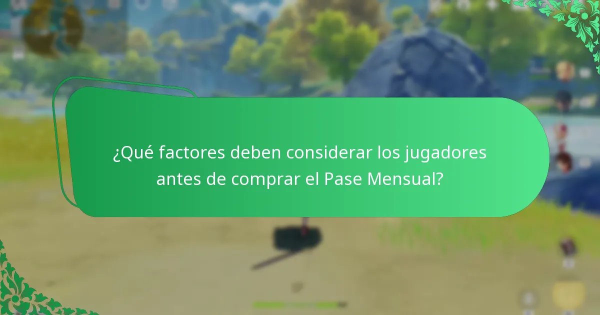 ¿Qué factores deben considerar los jugadores antes de comprar el Pase Mensual?