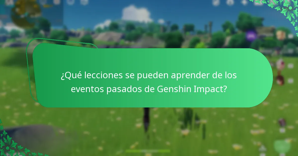 ¿Qué lecciones se pueden aprender de los eventos pasados de Genshin Impact?